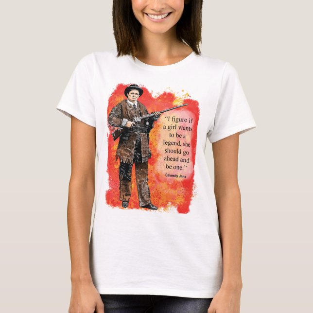 Calamity Jane Words to Live By t-shirt (Vorderseite)