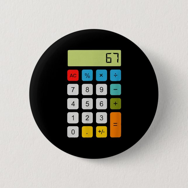 Calculator 67 Six Seven Funny Math Meme  Button (Vorderseite)