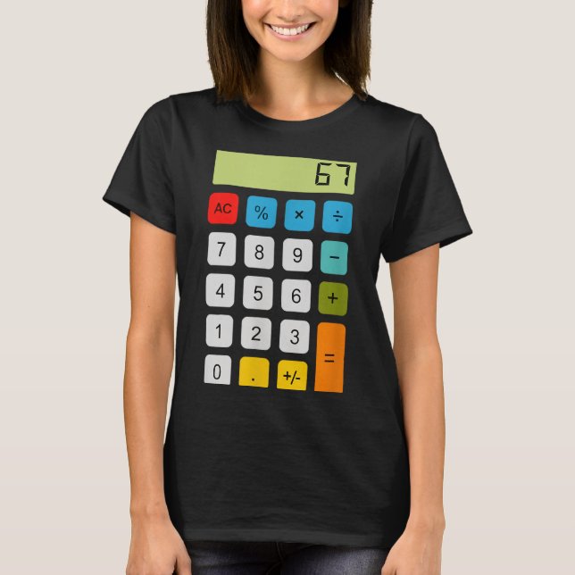 Calculator 67 Six Seven Funny Math Meme  T-Shirt (Vorderseite)
