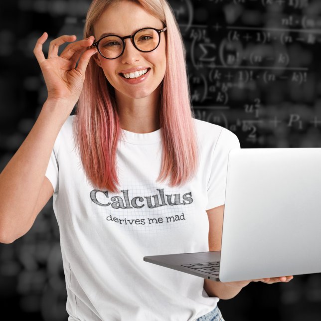 Calculus Derives me Mad - Funny Mah T-Shirt (Von Creator hochgeladen)