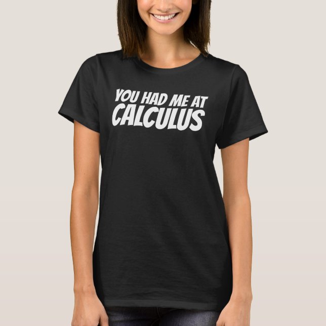 CALCULUS, du hattest mich T - Shirt (Vorderseite)