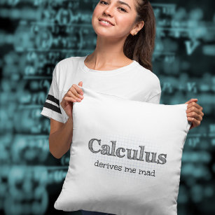 Calculus leitet mir den Mad-Mah-Spaß ab Kissen
