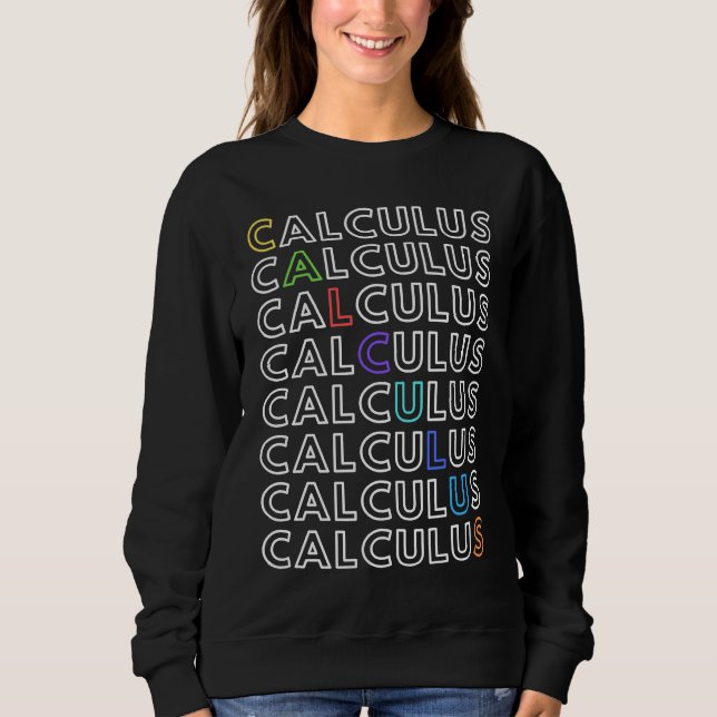 Calculus Math STEM Physics Science Student Teacher Sweatshirt (Vorderseite)
