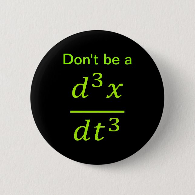 Calculus Physics Joke  Button (Vorderseite)