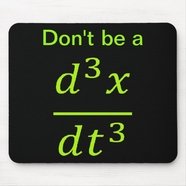 Calculus Physics Joke  Mousepad (Vorne)