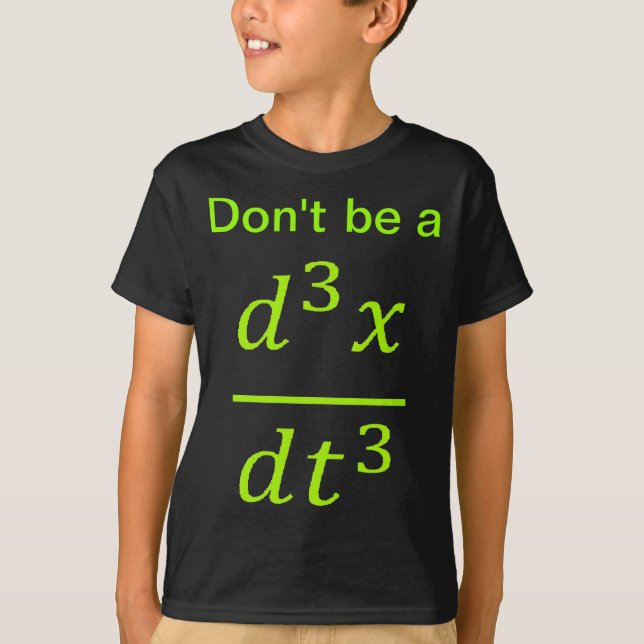 Calculus Physics Joke  T-Shirt (Vorderseite)