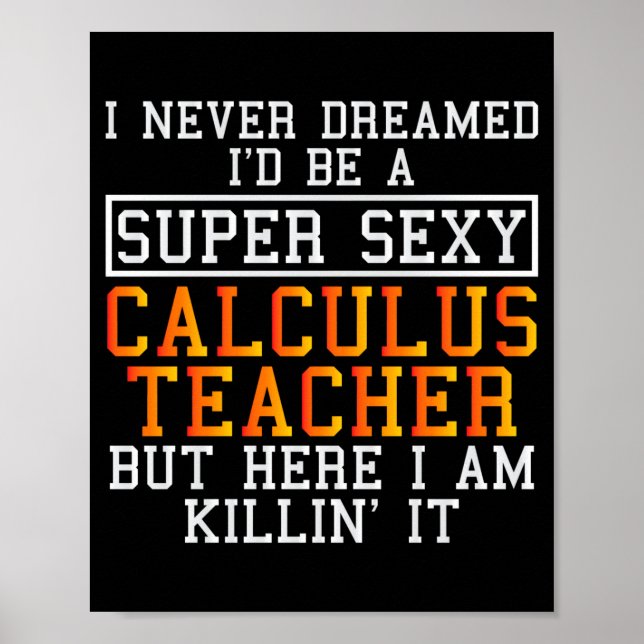 Calculus Teacher Funny Math Professor  Poster (Vorne)