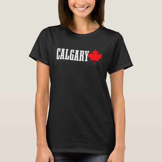 Calgary Alberta Maple Leaf Canada Canadian Flag Pr T-Shirt (Vorderseite)