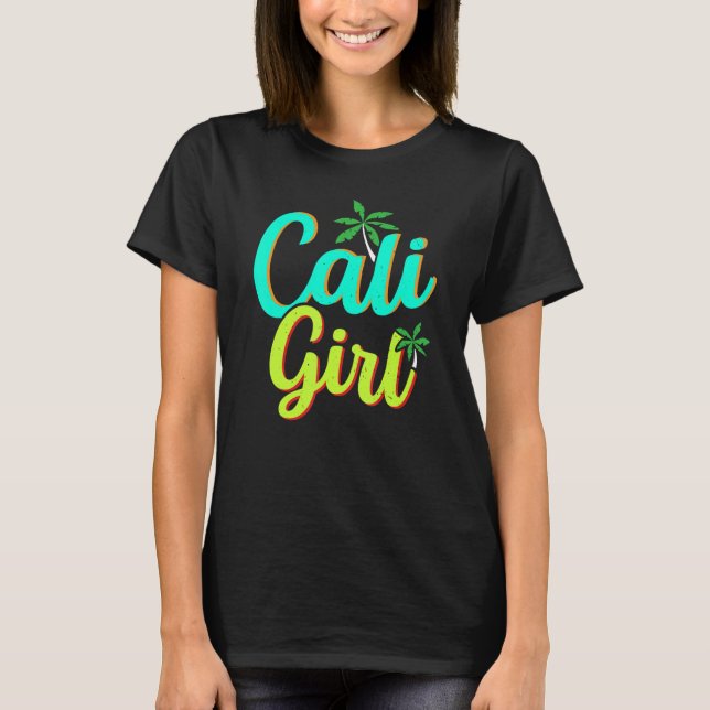 Cali Girl USA Staat Amerika Reisen Kalifornien Cal T-Shirt (Vorderseite)