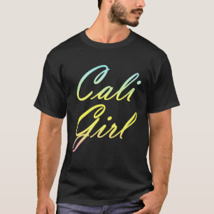 Cali Mädchen für kalifornische Westküste Mädchen T-Shirt