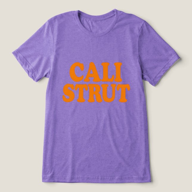 Cali Strut Tri-Blend Shirt (Design Vorderseite)