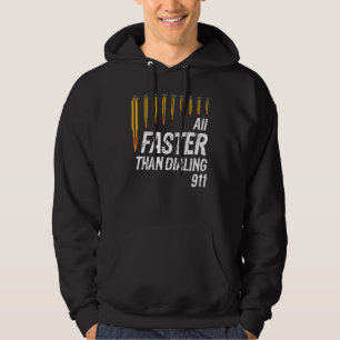 Caliber schneller als Dialing 911 Ammo Gun Eigner Hoodie