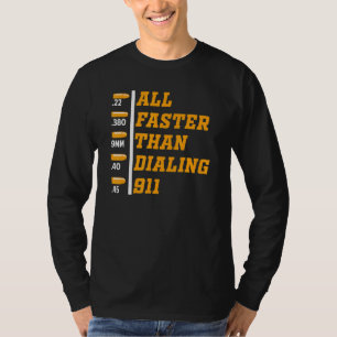 Caliber schneller als Dialing 911 Ammo Gun Eigner T-Shirt