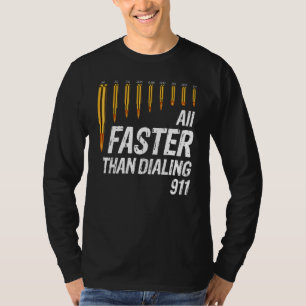 Caliber schneller als Dialing 911 Ammo Gun Eigner T-Shirt