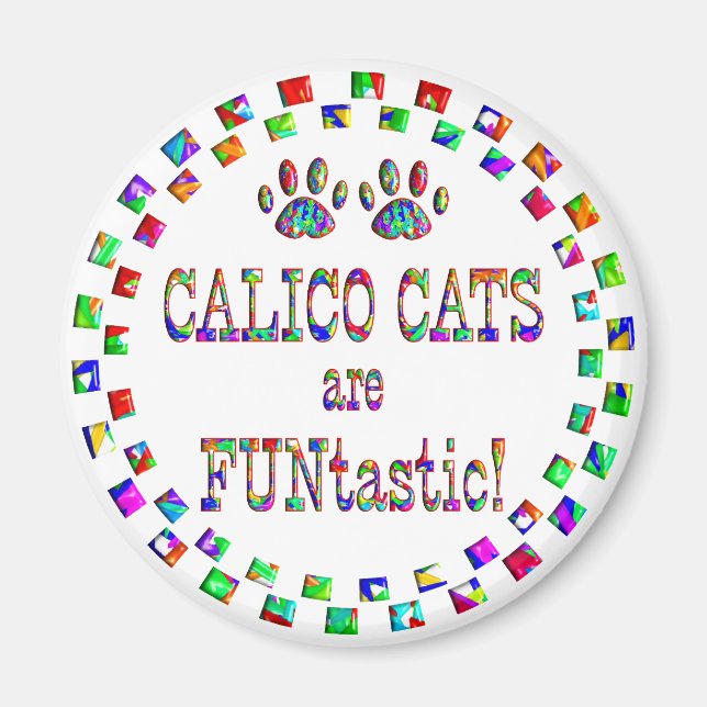 Calico Cats sind FUNtastic Magnet (Vorne)