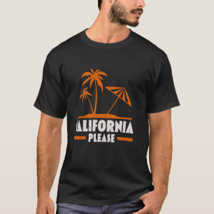 California Bitte USA Staat Amerika Reisen Kaliforn T-Shirt