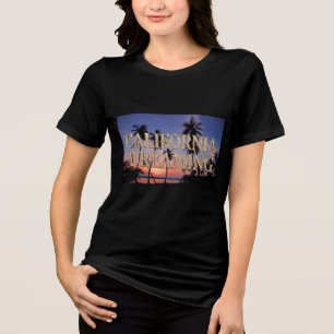California Dreaming T-Shirt Tri-Blend-Shirt Tri-Blend Shirt