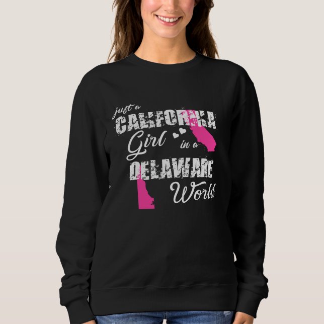 California  Just a California girl in a Delaware Sweatshirt (Vorderseite)