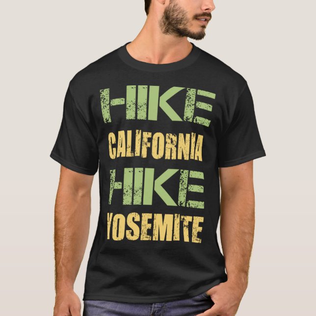 California National Parks Hike Yosemite for Hikers T-Shirt (Vorderseite)