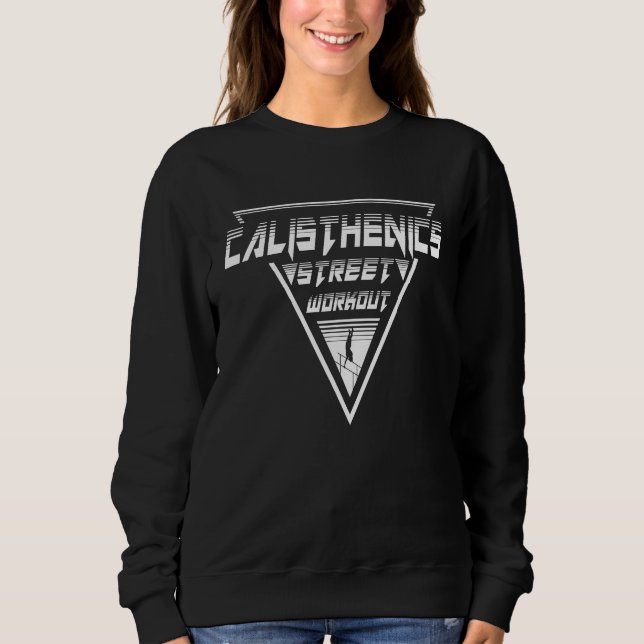 Calisthenics Street Workout Bodyweight Training Ha Sweatshirt (Vorderseite)