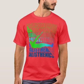 Calisthenics Street Workout Gymnastik Fitness 18 T-Shirt
