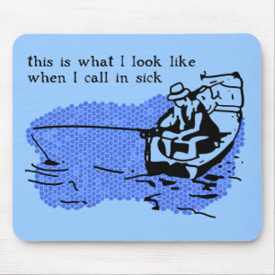 Call In Sick Funny Fishing Mousepad Work Humor