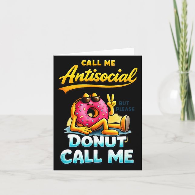 Call Me Antisocial Donut Pun Funny Introvert Quote Karte (Vorderseite)