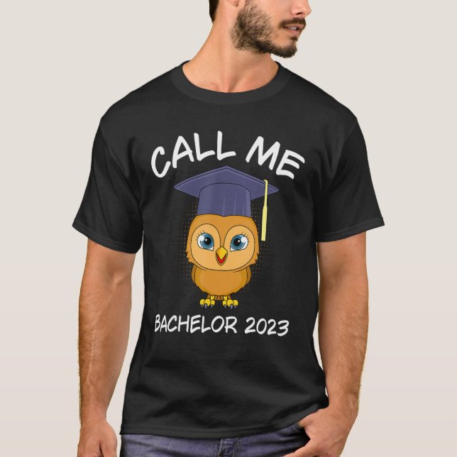 Call me bachelor 2023 study degree bachelor T-Shirt (Vorderseite)