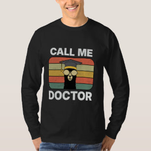 Call Me Doctor Alpaca Llama Doktortitel Doktorarbe T-Shirt