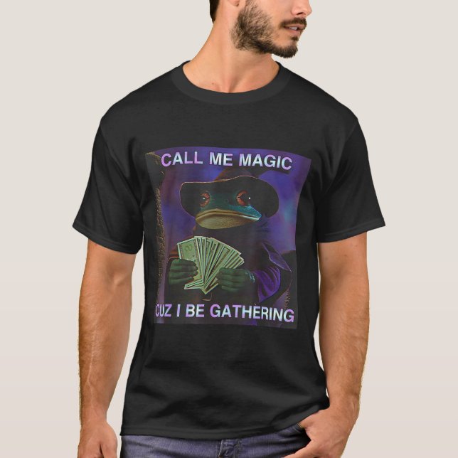 Call Me Magic Cuz I Be Gathering, Funny Wizard Fro T-Shirt (Vorderseite)