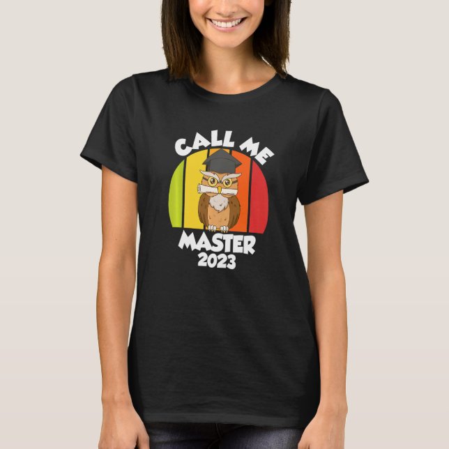 Call me Master 2023 Master Degree  1 T-Shirt (Vorderseite)