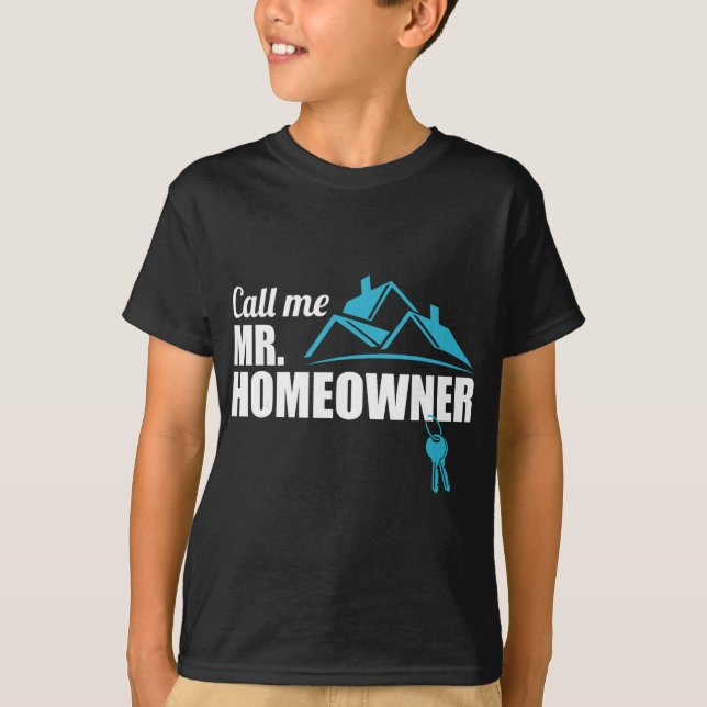 Call Me Mr. Homeowner 2026 Man Owner New House Hou T-Shirt (Vorderseite)