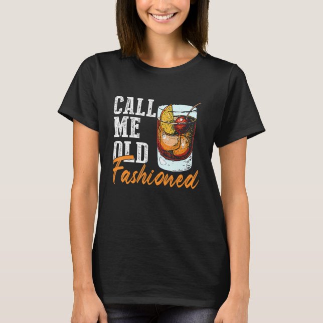 Call Me Old Fashioned - Vintage Whiskey Shirt Drin (Vorderseite)