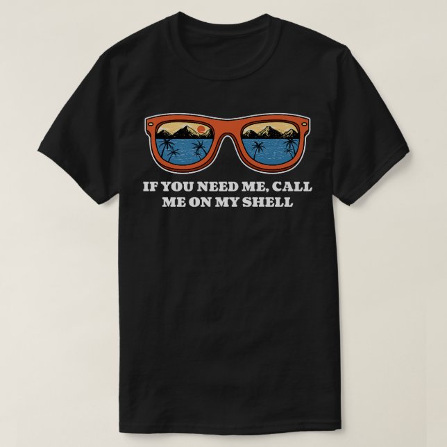 Call Me On My Shell Friends Beach Buddy Ocean239  T-Shirt (Design vorne)