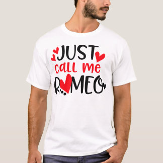 Call me romeo T-Shirt