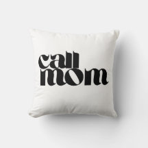 Call Mom Dorm Throw Pillow