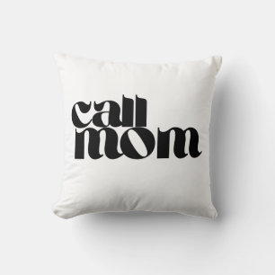 Call Mom Dorm Throw Pillow Kissen