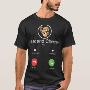 Call of Mac & Cheese Gift Mac und Käse Pasta T-Shirt