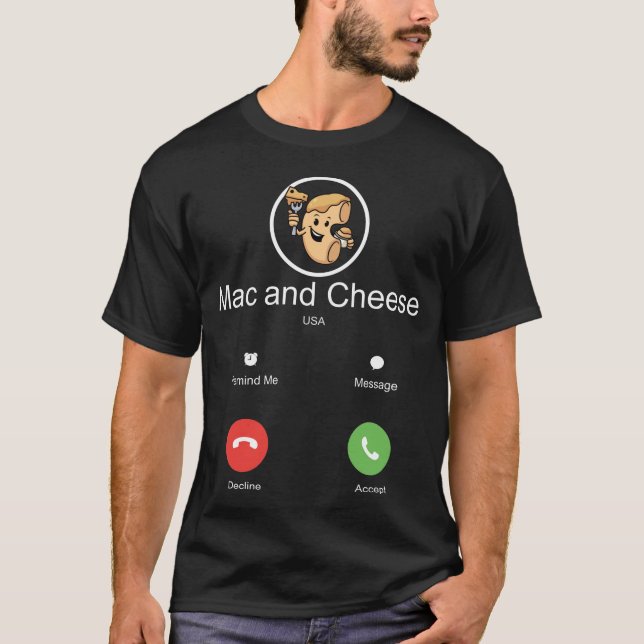 Call of Mac & Cheese Gift Mac und Käse Pasta T-Shirt (Vorderseite)