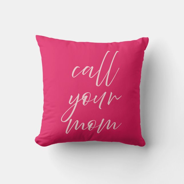 Call Your Mom Pillow Preppy Pink College Dorm Room Kissen (Vorderseite)