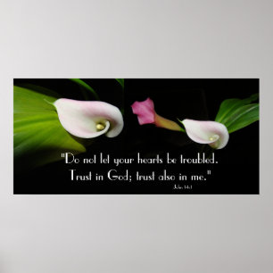 Calla-Lilien-Blumen-Vertrauens-Gottscripture-Druck Poster