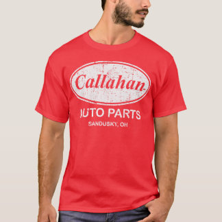 Callahan Auto Parts in Notlage T-Shirt