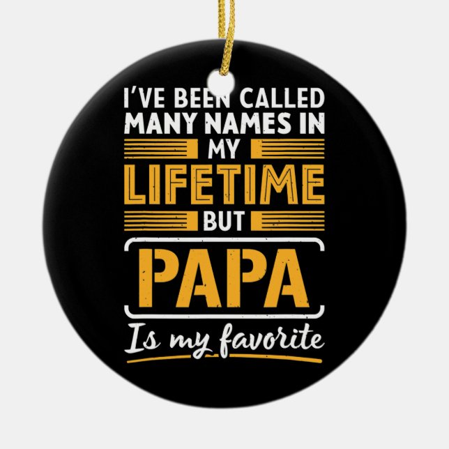Called Many Names Papa is Favorite Daddy Keramik Ornament (Vorne)