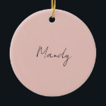 Calligraphie Elegante Rose Gold Schlichter Name Keramik Ornament<br><div class="desc">Suchen Sie eine schöne Kalligrafie mit einer ästhetischen Handschrift? Dieses einfache,  auffällige Design ist für Sie. Dieses Produkt beeindruckt sofort diejenigen,  die es sehen. Das feine und geschmackvolle Design spiegelt sofort die Qualität Ihrer Beziehung und Familie wider.</div>