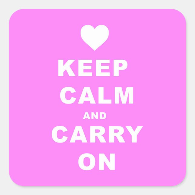 CALM AN CARRY AUF PINK behalten Quadratischer Aufkleber (Vorderseite)