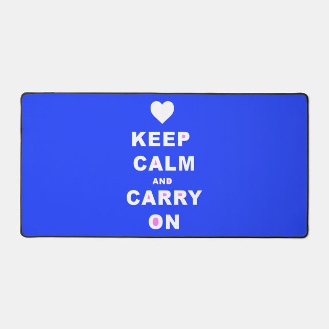 CALM AN CARRY ON Blue behalten Schreibtischunterlage (Vorderseite)