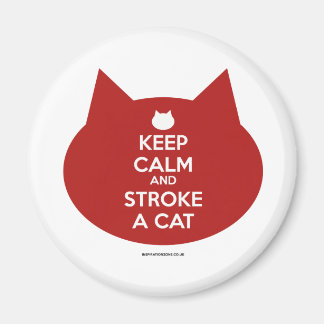 'Calm Behalt and Stroke a Cat' Magnet