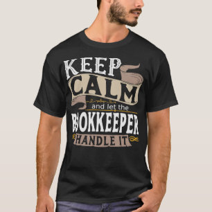 Calm behalten und der Buchhalter gelassen T-Shirt
