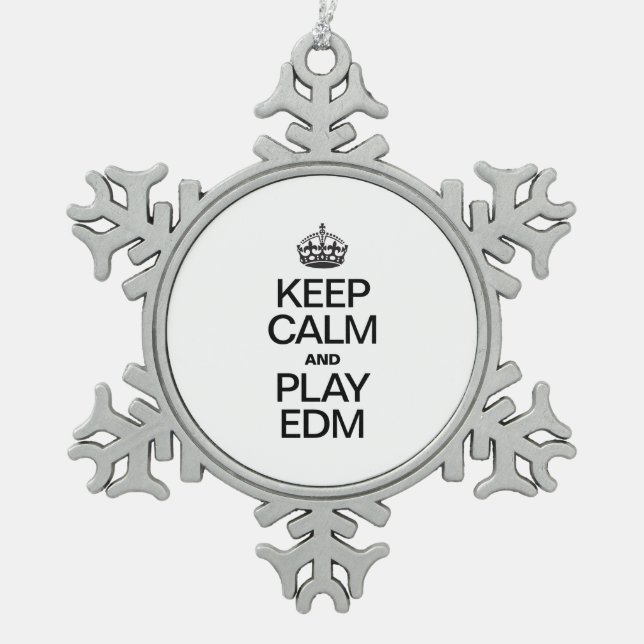 CALM behalten UND EDM SPIELEN Schneeflocken Zinn-Ornament (Vorderseite)