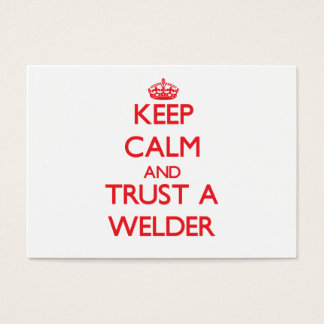 Calm behalten und einem Welder vertrauen